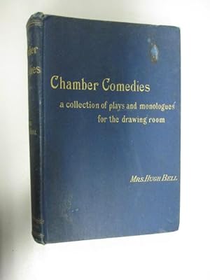 Image du vendeur pour Chamber Comedies, A Collection of Plays and Monologues For the Drawing Room mis en vente par Goldstone Rare Books