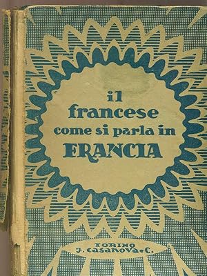 Bild des Verkufers fr Il francese come si parla in Francia zum Verkauf von Librodifaccia