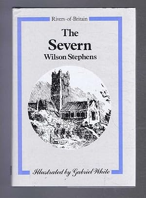 Seller image for Rivers of Britain: The Severn: Thicker than Water for sale by Bailgate Books Ltd