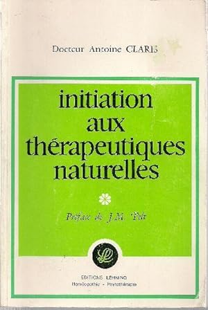 Initiation aux thérapeutiques naturelles.