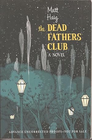 Immagine del venditore per The Dead Fathers Club (advanced uncorrected proofs) venduto da Auldfarran Books, IOBA