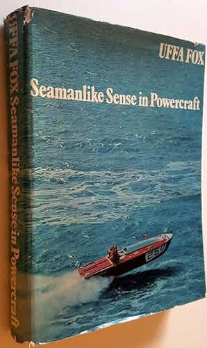 Seamanlike Sense in Powercraft by Uffa Fox (1968 1st Ed Hardback)