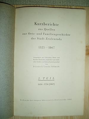 Kurzberichte aus Quellen zur Orts- und Familiengeschichte der Stadt Zeulenroda 1325-1867 : 2. Tei...