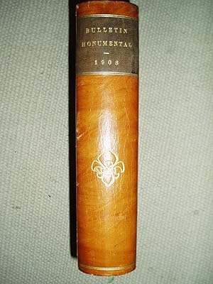 Bulletin monumental : Soixante-douzième volume [1908]