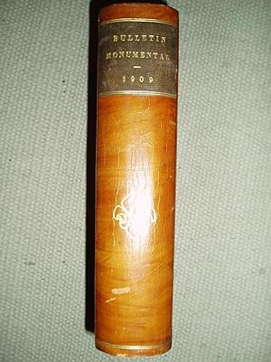 Bulletin monumental : Soixante-treizième volume [1909]