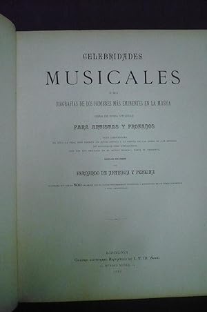 CELEBRIDADES MUSICALES Ó SEA BIOGRAFÍAS DE LOS HOMBRES EMINENETES EN LA MÚSICA obra de suma utili...