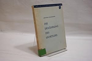 Seller image for Die Ernhrung des Sportlers : Grundlagen der Leistungskraft for sale by Antiquariat Wilder - Preise inkl. MwSt.