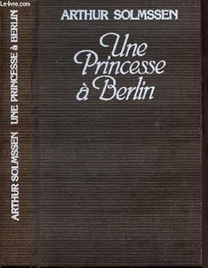Bild des Verkufers fr UNE PRINCESSE A BERLIN zum Verkauf von Le-Livre