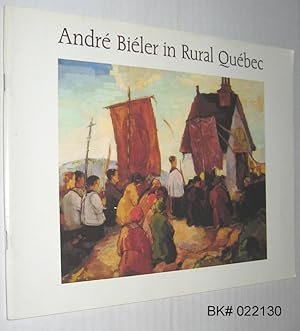 Seller image for Andre Bieler in Rural Quebec for sale by Alex Simpson
