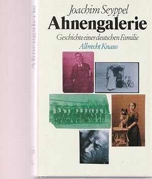 Ahnengalerie. Geschichte einer deutschen Familie.