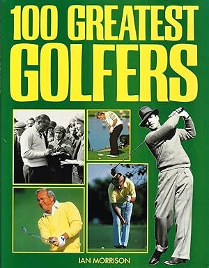 Seller image for 100 Greatest Golfers : for sale by Sapphire Books