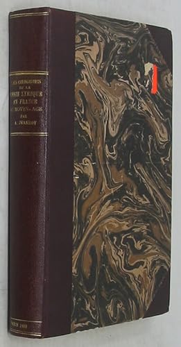 Les Origines de la Poesie Lyrique en France au Moyen-Age: Etudes de Litterature Francaise et Comp...