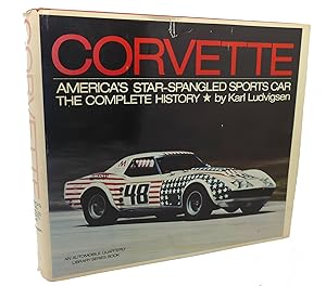 CORVETTE : America's star-spangled sports car;: The complete history