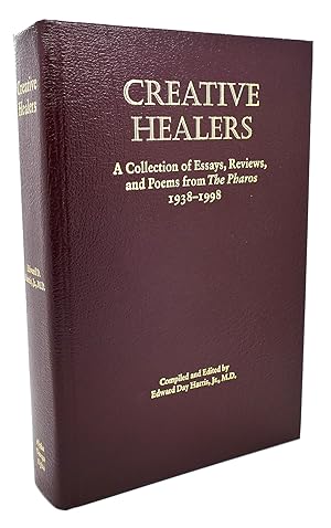 Seller image for CREATIVE HEALERS : A Collection of Essays, Reviews, and Poems from the Pharos, 1938 - 1998 for sale by Rare Book Cellar