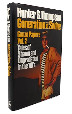 GENERATION OF SWINE : Tales of Shame and Degradation in the '80s