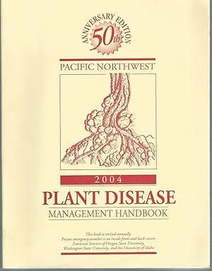 Pacific Northwest 2004 Plant Disease Management Handbook