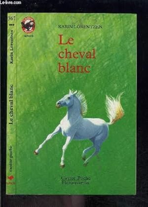 Seller image for LE CHEVAL BLANC- PERE CASTOR N367 for sale by Le-Livre