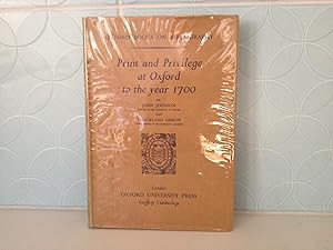 Print and Privilege at Oxford to the Year 1700 (Oxford Books on Bibliography)