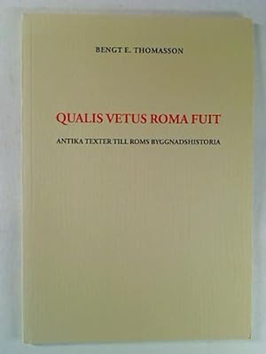 Qualis Vetus Roma Fuit : Antika Texter till Roms Byggnadshistoria. I urval och med översättning.