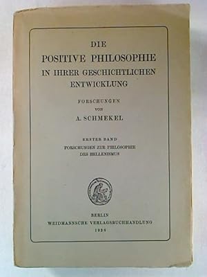 Die positive Philosophie in ihrer geschichtlichen Entwicklung : Forschungen.