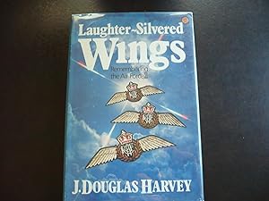 Seller image for Laughter-Silvered Wings: Remembering the Air Force II. for sale by J. King, Bookseller,
