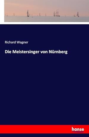 Seller image for Die Meistersinger von Nrnberg for sale by AHA-BUCH GmbH