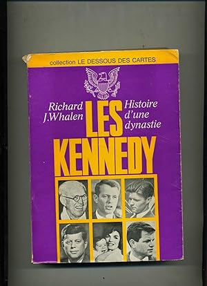 LES KENNEDY: Histoire d'une Dynastie.
