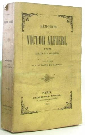 Bild des Verkufers fr Mmoires de Victor Alfieri d'Asti crits par lui-mme et traduits de l'italien par Antoine de La Tour zum Verkauf von crealivres