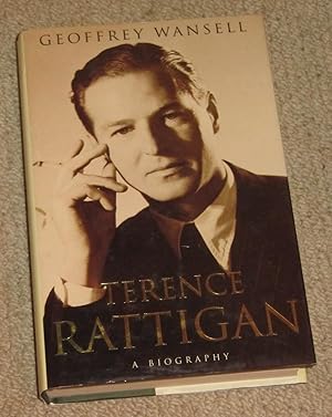 Terence Rattigan - A Biography
