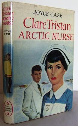 Bild des Verkufers fr Clare Tristan Arctic Nurse zum Verkauf von Mad Hatter Books