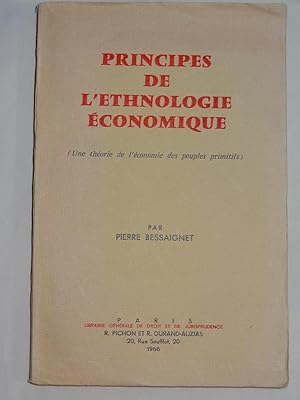 PRINCIPES DE L'ETHNOLOGIE ECONOMIQUE (Une theorie de l'economie des peuples primitifs)