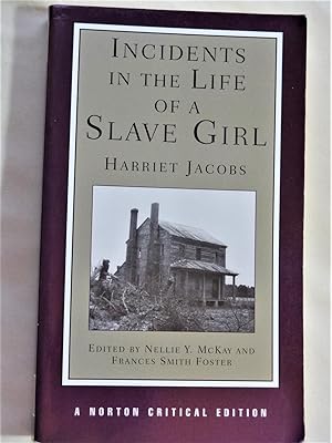 INCIDENTS IN THE LIFE OF A SLAVE GIRL Contexts Criticism