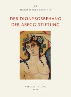 Image du vendeur pour Der Dionysosbehang der Abegg-Stiftung [Riggisberger Berichte, 20.] mis en vente par Joseph Burridge Books