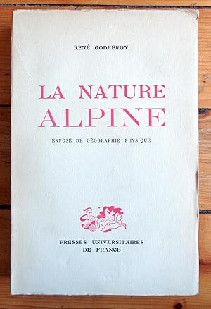 Image du vendeur pour La Nature alpine. Expos de gographie physique mis en vente par La Bergerie