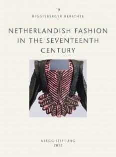 Image du vendeur pour Netherlandish fashion in the seventeenth century [Riggisberger Berichte, 19.] mis en vente par Joseph Burridge Books