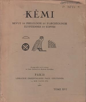 Kêmi: revue de philologie et d'archéologie égyptiennes et coptes/ tome XVI