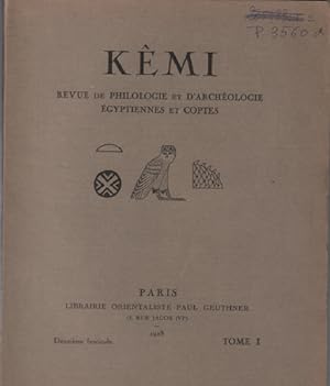 Kêmi: revue de philologie et d'archéologie égyptiennes et coptes: TOME 1 (deuxieme fascicule )