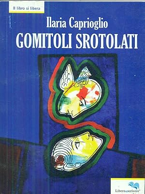 Bild des Verkufers fr Gomitoli srotolati zum Verkauf von Librodifaccia