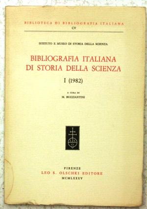 bibliografia italiana di storia della scienza - I ( 1982 )