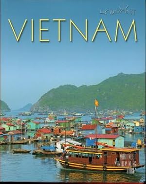 Vietnam. Mit Bildern von Mario Weigt und Texten von Walter M. Weiss.