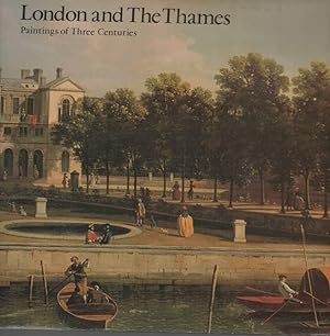 Seller image for London and the Thames Paintings of Three Centuries for sale by C P Books Limited
