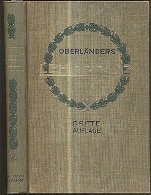 Seller image for Der Lehrprinz. Lehrbuch der heutigen Jagdwissenschaft mit besonderer Bercksichtigung der Bedrfnisse des Jagdbesitzers und des Jagdverwalters. 3. nach den neuesten Erfahrungen bearbeitete u. verbesserte Auflage, 12.-17. Tsd. for sale by Antiquariat Dwal