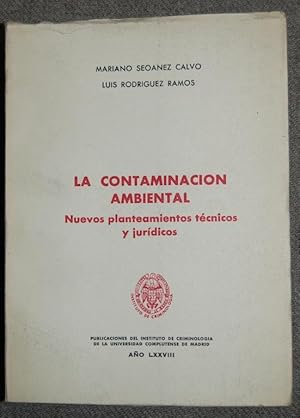 Seller image for LA CONTAMINACION AMBIENTAL. Nuevas planteamientos tcnicos y jurdicos for sale by Fbula Libros (Librera Jimnez-Bravo)