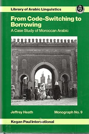 Seller image for From Code Switching to Borrowing : A Case Study of Moroccan Arabic for sale by Book Booth
