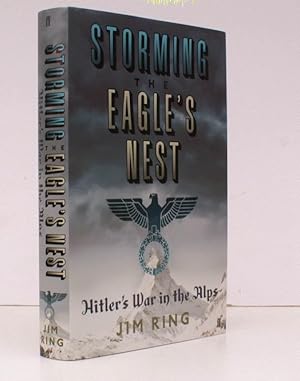 Bild des Verkufers fr Storming the Eagle's Nest. Hitler's War in the Alps. NEAR FINE COPY IN UNCLIPPED DUSTWRAPPER zum Verkauf von Island Books