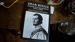 Seller image for Dear Rogue A Biography of the American Baritone Lawrence Tibbett: for sale by The Compulsive Collector