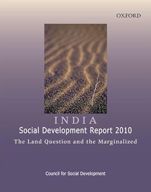 Seller image for INDIA: SOCIAL DEVELOPMENT REPORT 2010: The Land Question and the Marginalized for sale by Bellwetherbooks