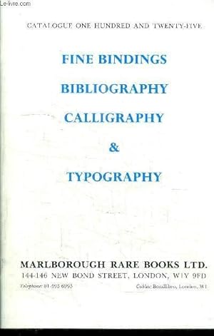 Bild des Verkufers fr CATALOGUE 125 : FINE BINDINGS BIBLIOGRAPHY CALLIGRAPHY & TYPOGRAPHY zum Verkauf von Le-Livre
