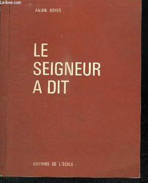 Bild des Verkufers fr LE SEIGNEUR A DIT zum Verkauf von Le-Livre