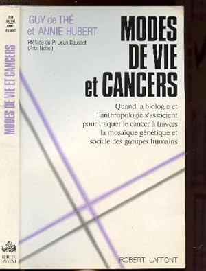 Seller image for MODES DE VIE ET CANCERS - QUAND LA BIOLOGIE ET L'ANTHROPOLOGIE S'ASSOCIENT POUR TRAQUER LE CANCER A TRAVERS LA MOSAIQUE GENETIQUE ET SOCIALE DES GROUPES HUMAINS for sale by Le-Livre